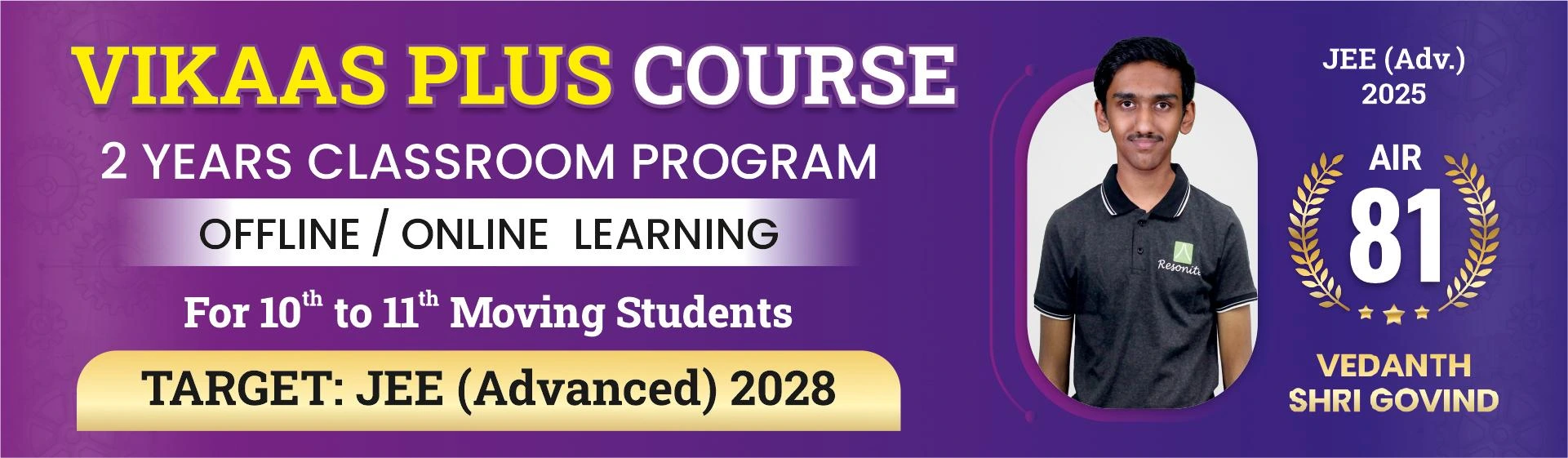 VIKAAS Plus : Target JEE (Main+Adv.) 2028