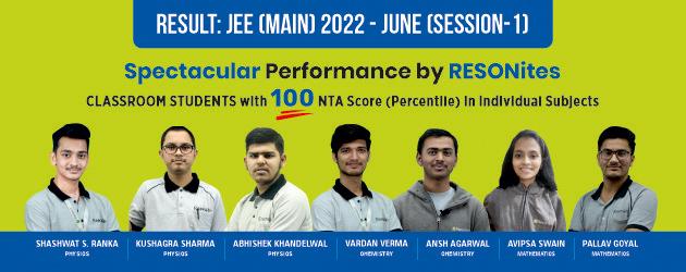 JEE (Main) 2022 June Session-1 Result : Top 100 %tile